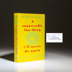 The first edition, first printing of A supposedly fun thing I'll never do again by David Foster Wallace.