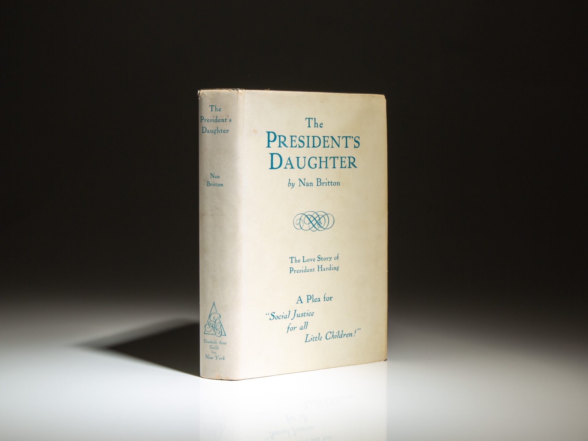 First edition, first printing of The President's Daughter by Nan Britton, with the scarce first state dust jacket.