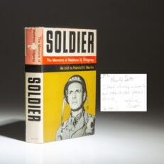 First edition of Soldier: The Memoirs of Matthew B. Ridgway, inscribed by the author to Gen. Charles Bolte, his Vice Army Chief of Staff.