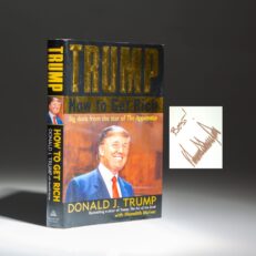 The first edition, first printing of Trump: How to Get Rich, with an inscription by Donald J. Trump.