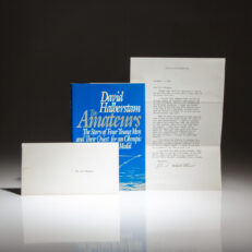 The first edition of The Amateurs by David Halberstam, with a letter from Halberstam to Joe DiMaggio, offering him a copy of this book.