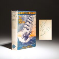 The first edition of Count Luckner, The Sea Devil, by Lowell Thomas, inscribed by Count Felix von Luckner, Captain of the SMS Seeadler.