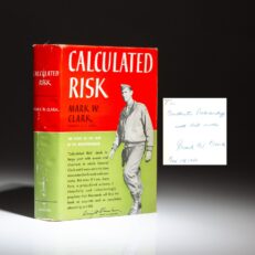 The inscribed first edition of Calculated Risk, the war memoirs of Gen. Mark W. Clark.