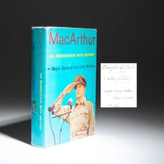 First edition of MacArthur: His Rendezvous with History by Major General Courtney Whitney, signed by Gen. Douglas MacArthur, Jean MacArthur, Courtney Whitney, their son, Arthur MacArthur IV, and nanny, "Ah Cheu."