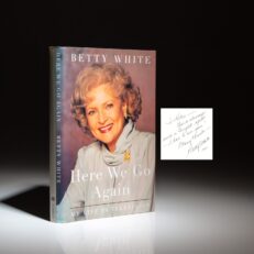 The first edition of Here We Go Again by Betty White, inscribed to journalist, Katie Couric.