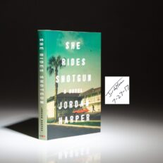Signed first edition of She Rides Shotgun by Jordan Harper.