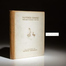 Limited edition of Mother Goose: The Old Nursery Rhymes, signed by the illustrator, Arthur Rackham.