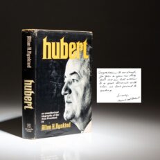 The first edition of Hubert: An Unauthorized Biography of the Vice President by Allan Ryskind, inscribed by Vice President Hubert Humphrey.