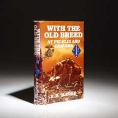 First edition of With the Old Breed: At Peleliu and Okinawa by Eugene B. Sledge, in the publisher's dust jacket.