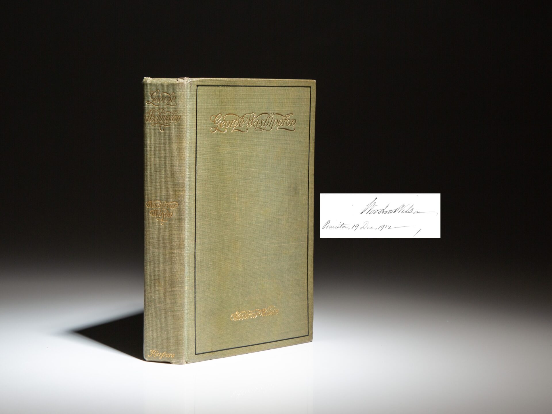 The first edition of George Washington by Woodrow Wilson, inscribed as President-Elect in 1912.