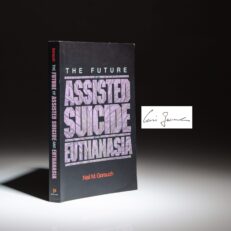 The second printing of The Future of Assisted Suicide and Euthanasia, signed by Supreme Court Justice, Neil Gorsuch.