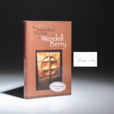 Signed first edition, first printing of The Selected Poems of Wendell Berry, published in 1998.