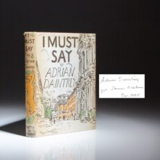 The first edition of I Must Say, signed and inscribed by the author and illustrator, Adrian Daintrey.