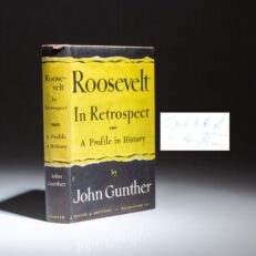 Roosevelt In Retrospect: A Profile In History by John Gunther, signed by former President Harry S. Truman in New York on July 4th, 1953.