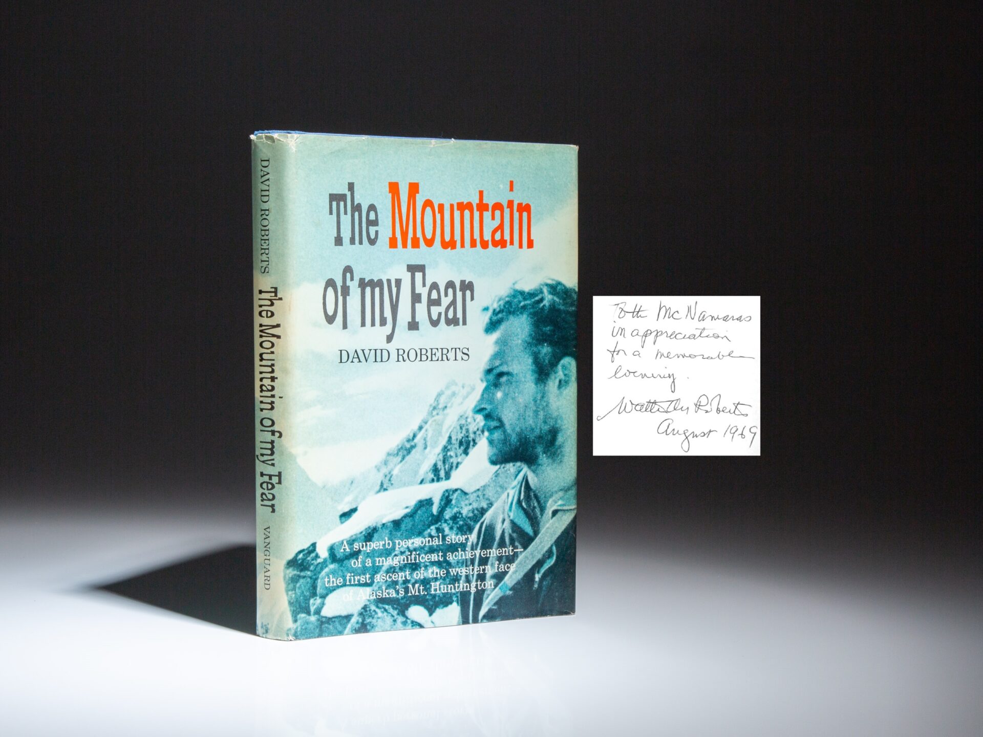The first edition of The Mountain Of My Fear by David Roberts, inscribed by his father, Walter Orr Roberts, to Secretary of State, Robert S. McNamara. Walter Orr Roberts was the founder of the National Center for Atmospheric Research.