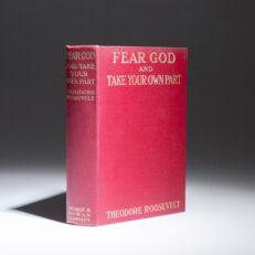 The first edition, first printing of Fear God and Take Your Own Part by Theodore Roosevelt.