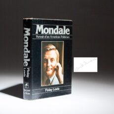 First edition of Mondale: Portrait of an American Politician by Findlay Lewis, signed by Vice President Walter Mondale.