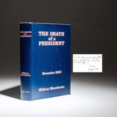 First edition of The Death of a President by William Manchester, inscribed to longtime Kennedy aide and journalist, John Seigenthaler.