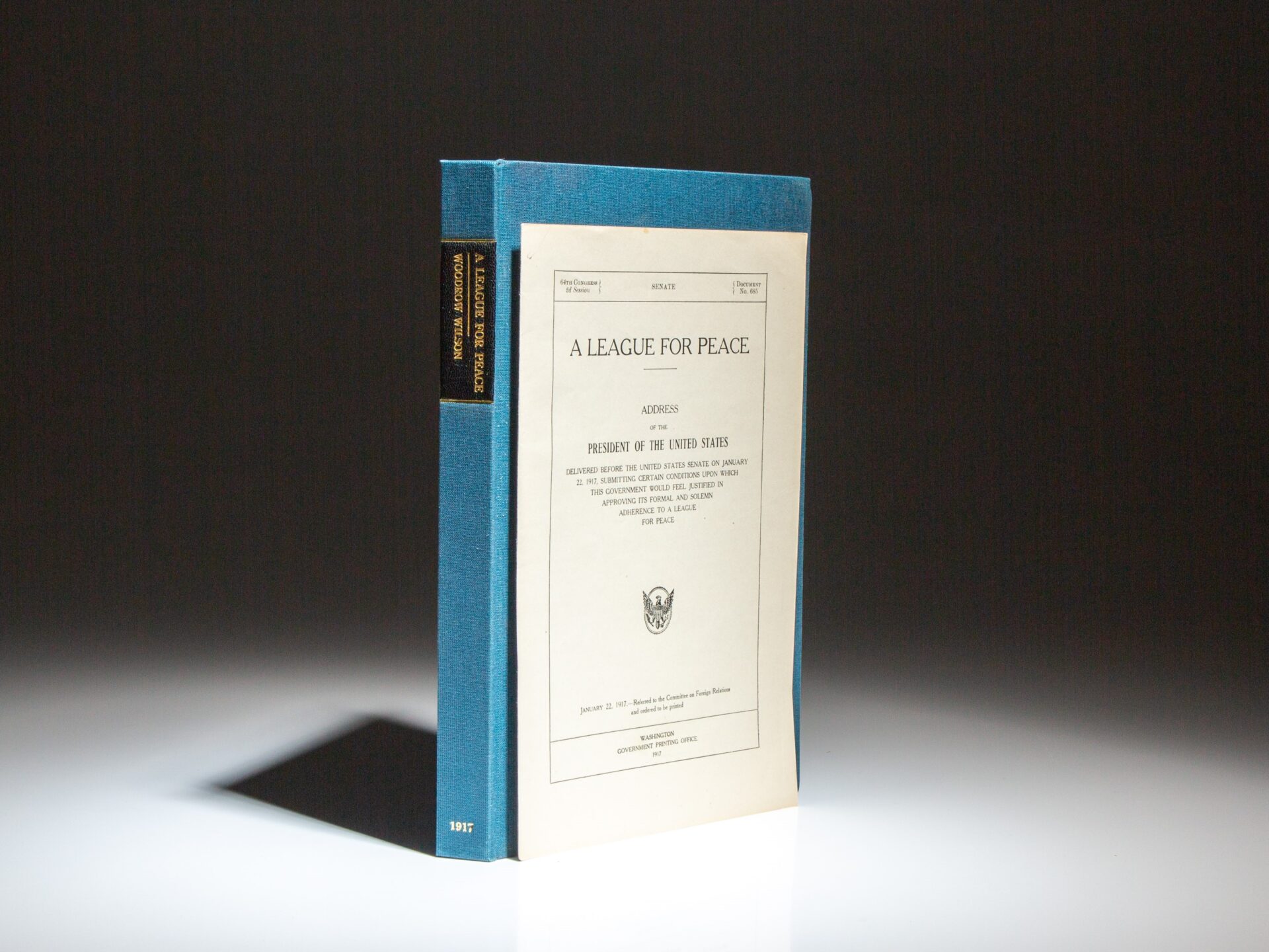 The first edition of A League For Peace: Address of the President of the United States by Woodrow Wilson, delivered before the United States Senate on January 22, 1917. Known as the "Monroe Doctrine for the World Speech."