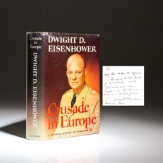 The first edition of Crusade in Europe, inscribed by Gen. Dwight D. Eisenhower to Maj. General Willard G. Wyman.