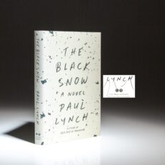 Signed first American edition of The Black Snow: A Novel by Paul Lynch.