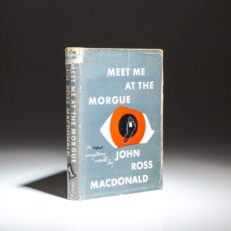 The first edition of Meet Me At The Morgue by Ross Macdonald, with the publisher's first state dust jacket.