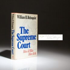 The first edition of The Supreme Court: How It Was, How It Is, signed by Chief Justice William H. Rehnquist.
