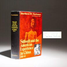 Signed first edition of Stilwell and the American Experience in China, by Pulitzer Prize recipient Barbara Tuchman.