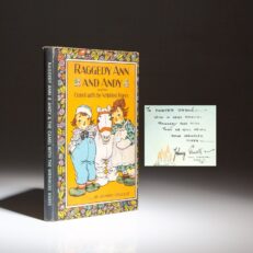 Inscribed by Johnny Gruelle, an early edition of Raggedy Ann and Andy and the Camel with the Wrinkled Knees.