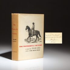The first edition, first printing of The Wonderful Country, inscribed by the author, Tom Lea.