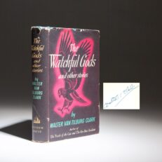 The first edition, first printing of The Watchful Gods and Other Stories, signed by Walter Van Tilburg Clark.