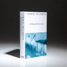 The first English edition, first impression of All The Pretty Horses by Cormac McCarthy.