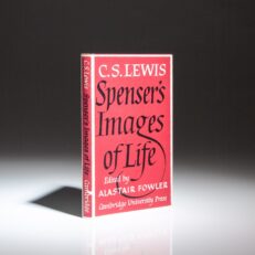 The first edition, first impression of Spenser's Images of Life by C.S. Lewis, edited by Alastair Fowler.