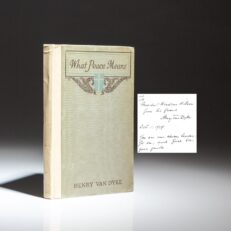 The first edition of What Peace Means by Henry van Dyke, inscribed to his friend, President Woodrow Wilson.