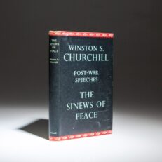 The first edition, first impression of The Sinews of Peace: Post-War Speeches by Winston S. Churchill, the first of Churchill's five postwar collections of speeches.