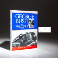 Limited edition of George Bush: His World War II Years by Robert B. Stinnett, signed on the half-title by former President George H.W. Bush.