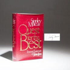 The first edition, first printing of Quest for the Best, signed by the Chairman of Neiman-Marcus, Stanley Marcus.