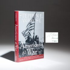 The first edition, first printing of Americans at War, inscribed by Stephen E. Ambrose.