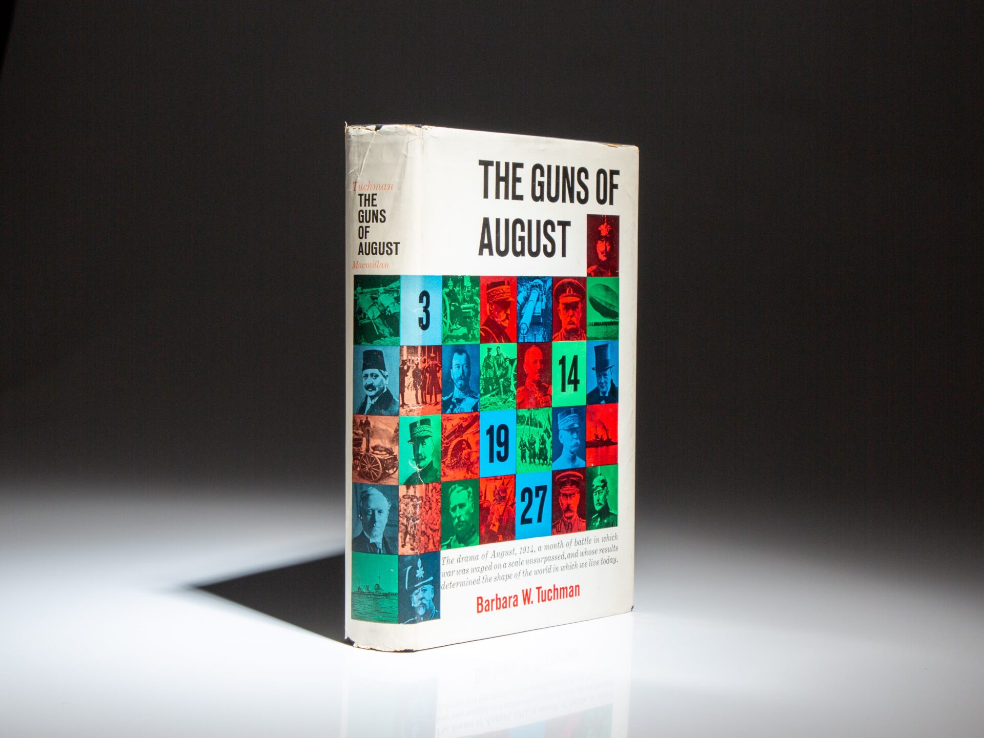 The first edition, first printing of The Guns of August, by Barbara Tuchman, a fine example.