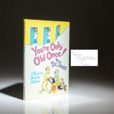 Signed first edition, early printing of You're Only Old Once! A Book for Obsolete Children by Dr. Seuss.