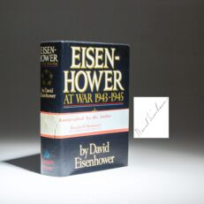 The first edition, first printing of Eisenhower at War, 1943-1945, signed by David Eisenhower.
