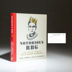 The first edition of Notorious RBG: The Life and Times of Ruth Bader Ginsburg, signed by the authors, Irin Carmon and Shana Knizhnik, and a chambers card signed by Justice Ginsburg.