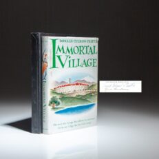 The signed limited edition of Immortal Village by Donald Culross Peattie.