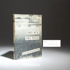 The first edition, first printing of Dry Sun, Dry Wind, signed by David Wagoner.