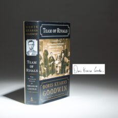 Inscribed first edition of Team of Rivals: The Political Genius of Abraham Lincoln, by Doris Kearns Goodwin.