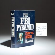The inscribed first edition of The FBI Pyramid by Mark Felt, the notorious Deep Throat of Watergate.
