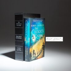 Signed first edition, first impression of The Cuckoo's Calling by Robert Galbraith, the pseudonym of J.K. Rowling.