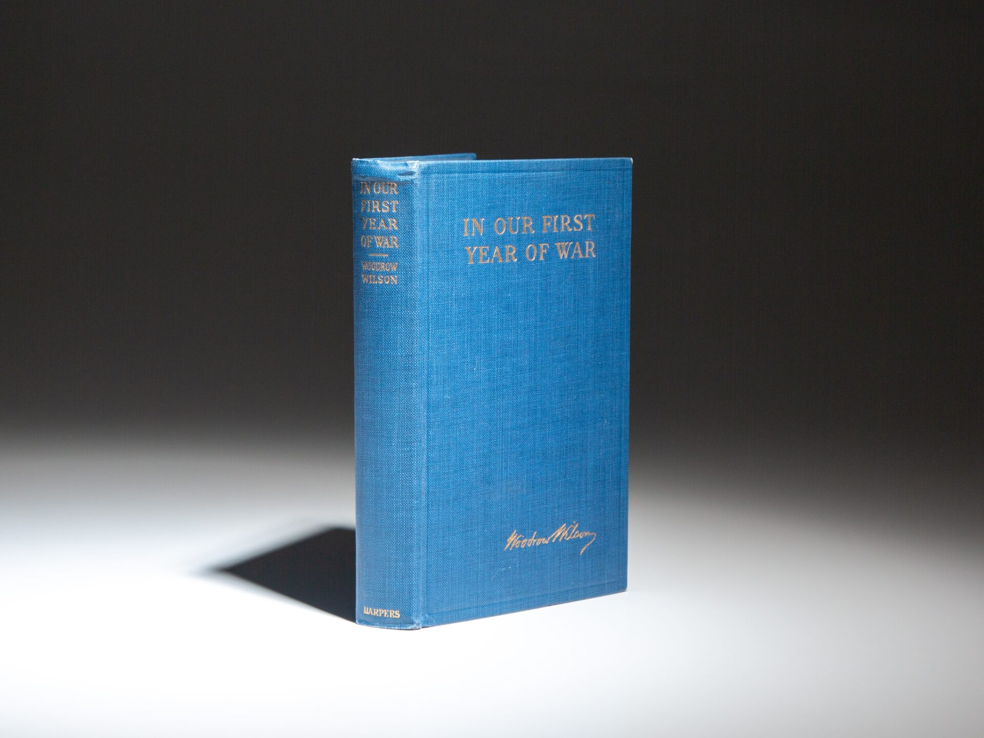 First edition of In Our First Year of War, by President Woodrow Wilson in 1918.
