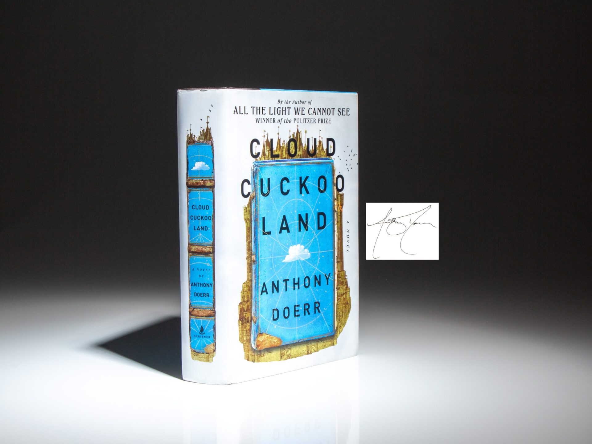 The signed first edition, first printing of Cloud Cuckoo Land by Anthony Doerr.