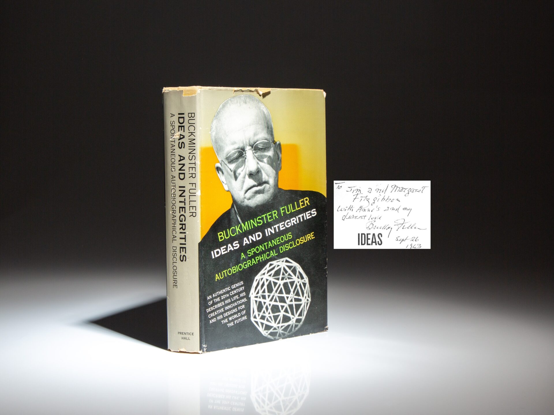 The first edition of Ideas and Integrities: A Spontaneous Autobiographical Disclosure by Buckminster Fuller, inscribed to fellow architect, Dr. James W. Fitzgibbon.